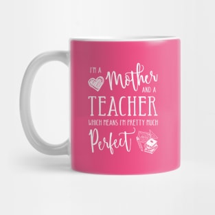 Perfect Mother and Teacher Mug